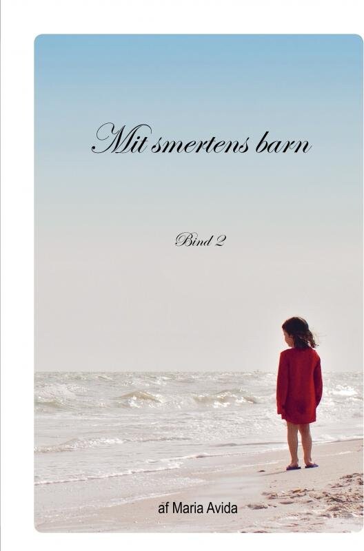 Mit Smertens Barn - Maria Avida - Bog - Saxo Publish
