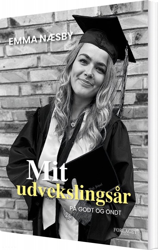 Mit Udvekslingsår På Godt Og Ondt - Emma Næsby - Bog - Forlaget Muse