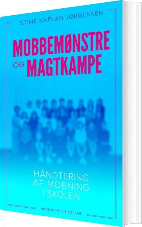 Mobbemønstre Og Magtkampe - Stine Kaplan Jørgensen - Bog - Hans Reitzels Forlag