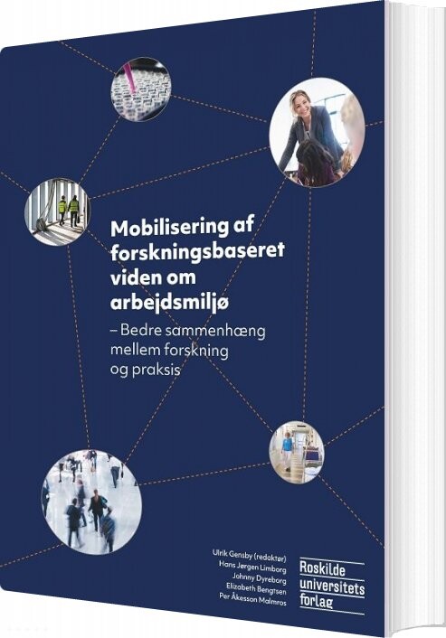 Mobilisering Af Forskningsbaseret Viden Om Arbejdsmiljø - Ulrik Gensby - Bog - Roskilde Universitetsforlag