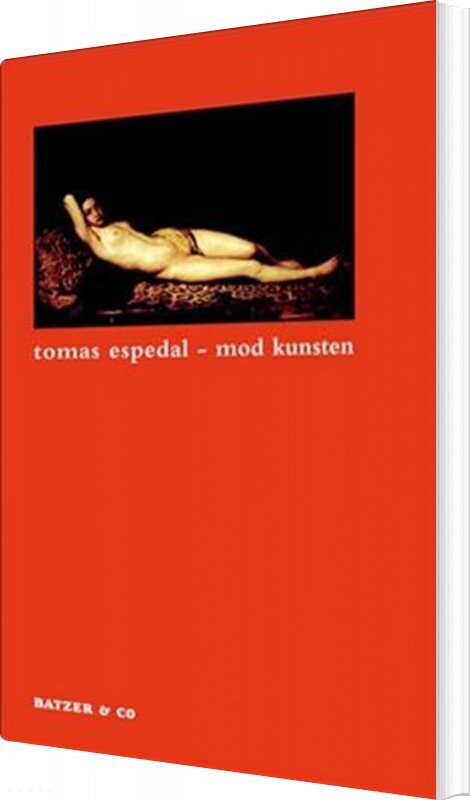 Mod Kunsten - Tomas Espedal - Bog - Batzer & Co