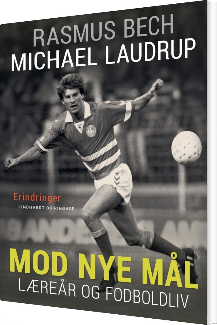 Mod Nye Mål. Læreår Og Fodboldliv - Michael Laudrup - Bog - Saga