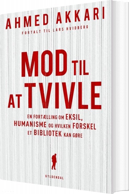 Mod Til At Tvivle - Ahmed Akkari - Bog - Gyldendal
