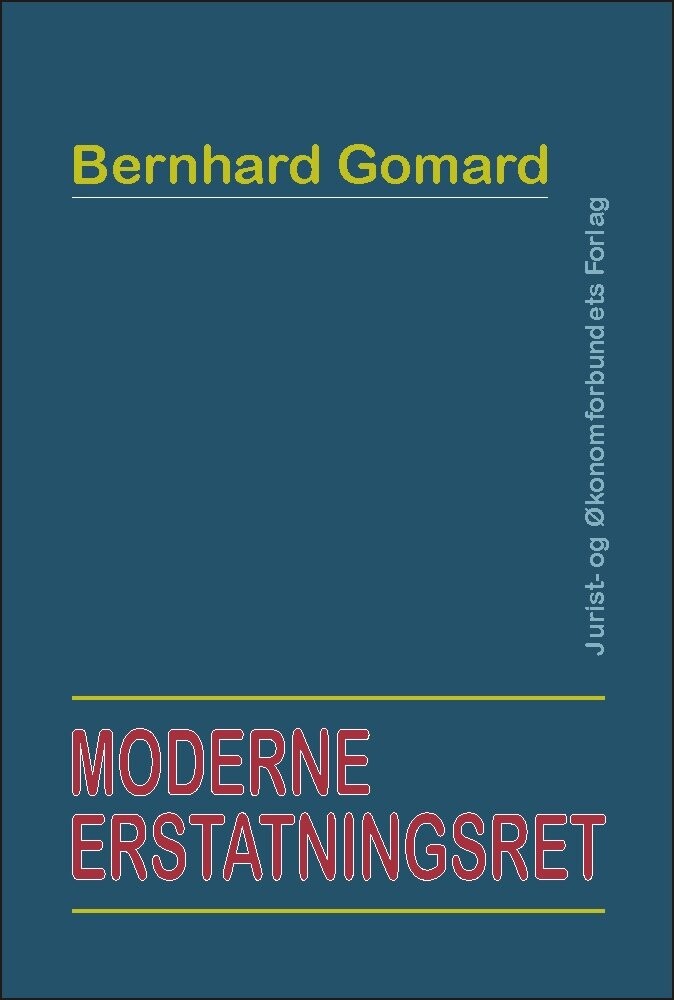 Moderne Erstatningsret - Bernhard Gomard - Bog - Djøf Forlag