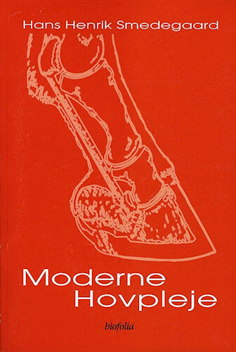 Moderne Hovpleje - Hans Henrik Smedegaard - Bog - Biofolia