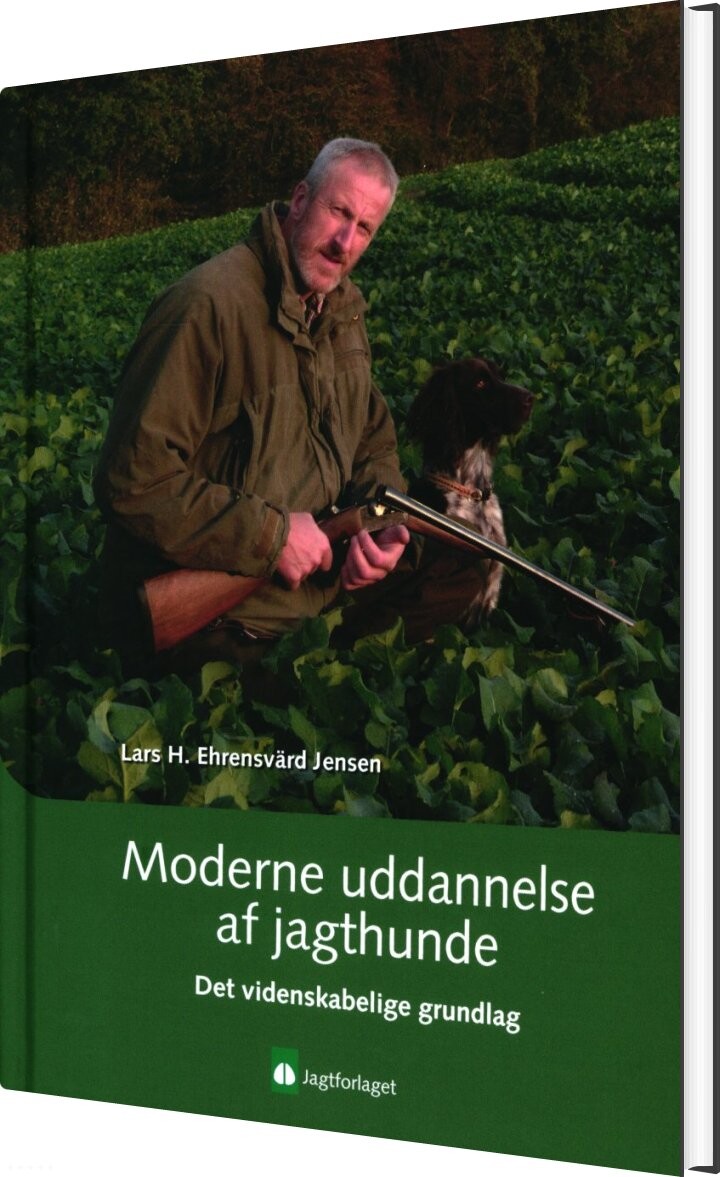 Moderne Uddannelse Af Jagthunde - Lars H. Ehrensvärd Jensen - Bog - Jagtforlaget
