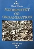 Modernitet Og Organisation - Gorm Harste - Bog - Politisk Revy