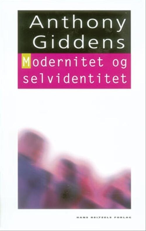 Modernitet Og Selvidentitet - Anthony Giddens - Bog - Hans Reitzels Forlag