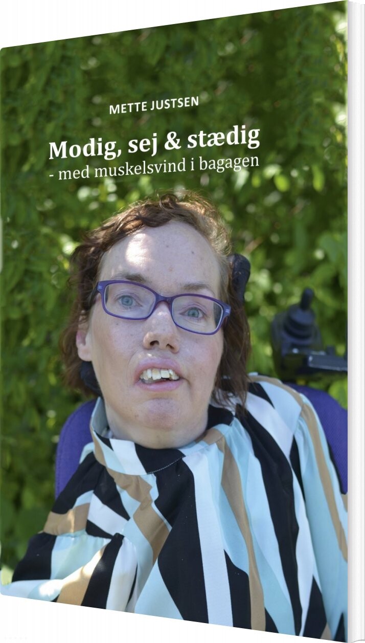 Modig, Sej & Stædig - Mette Justsen - Bog - Forlaget Hali