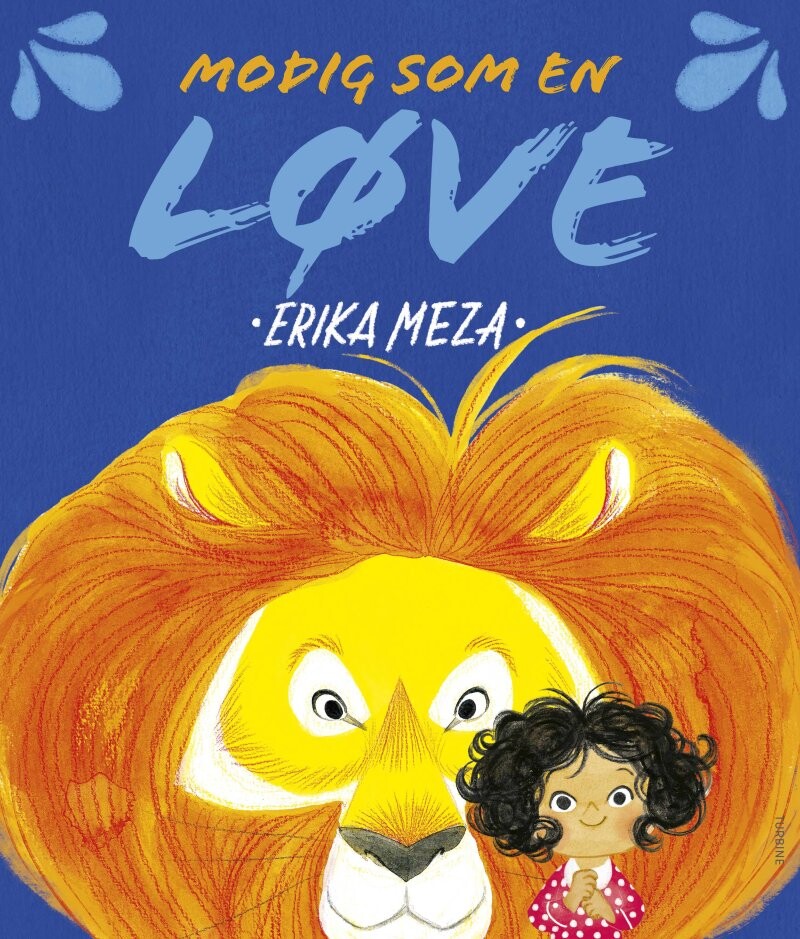 Modig Som En Løve - Erika Meza - Bog - Turbine