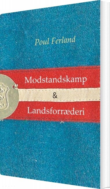 Modstandskamp & Landsforræderi - Poul Ferland - Bog - Books On Demand