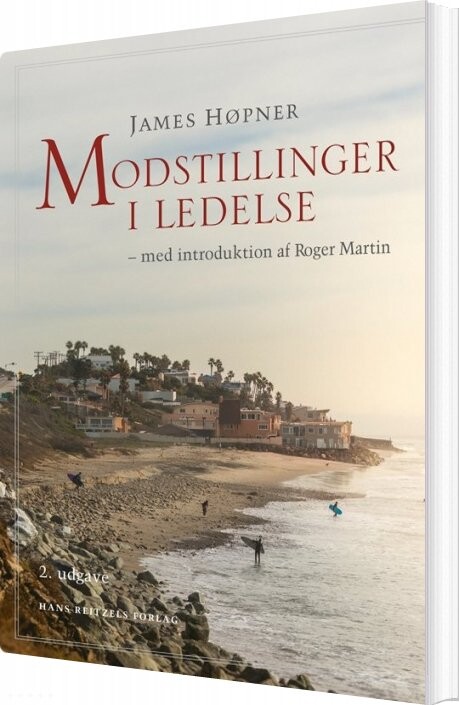 Modstillinger I Ledelse - James Høpner - Bog - Hans Reitzels Forlag