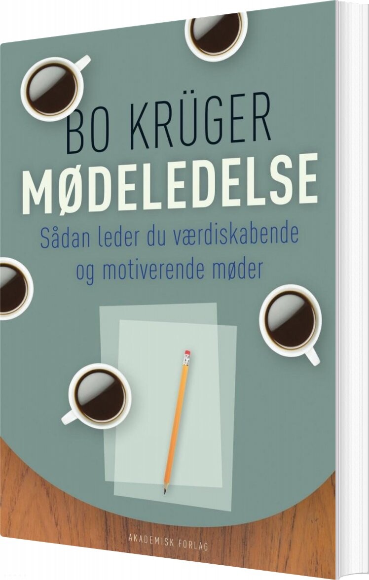Mødeledelse - Bo Krüger - Bog - Akademisk Forlag