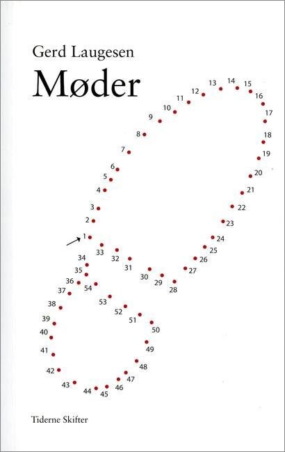Møder - Gerd Laugesen - Bog - Tiderne Skifter