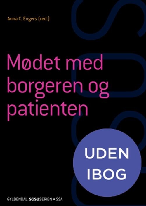 Mødet Med Borgeren Og Patienten - Ssa - Kirsten Halskov Madsen - Bog