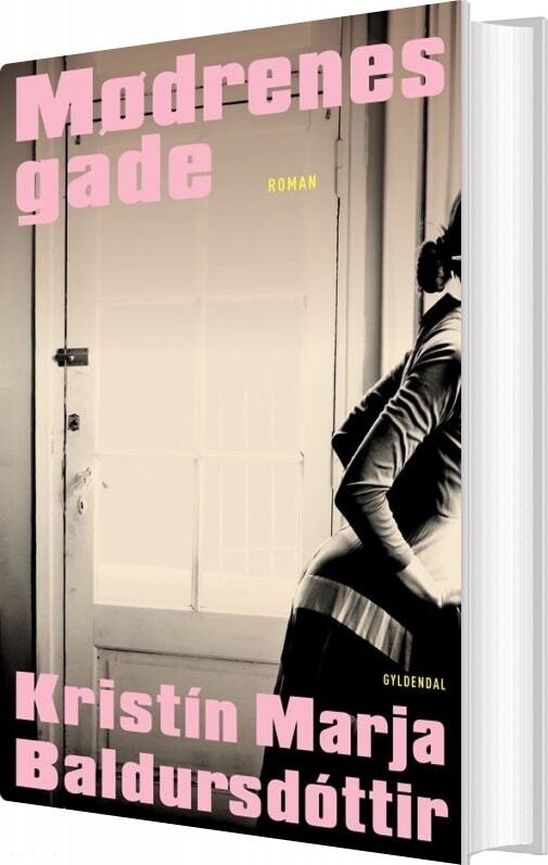 Mødrenes Gade - Kristin Marja Baldursdóttir - Bog - Gyldendal