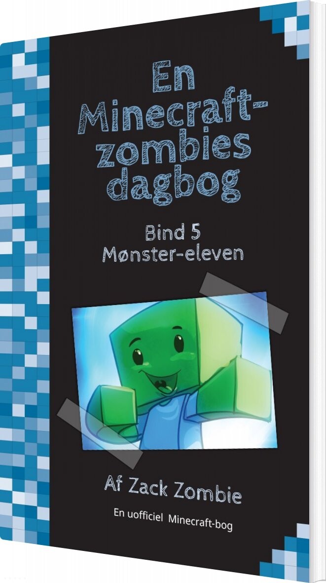 Mønster-eleven - En Minecraft-zombies Dagbog 5 - Zack Zombie - Bog - Character Publishing