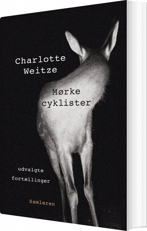 Mørke Cyklister - Udvalgte Fortællinger - Charlotte Weitze - Bog - Samleren