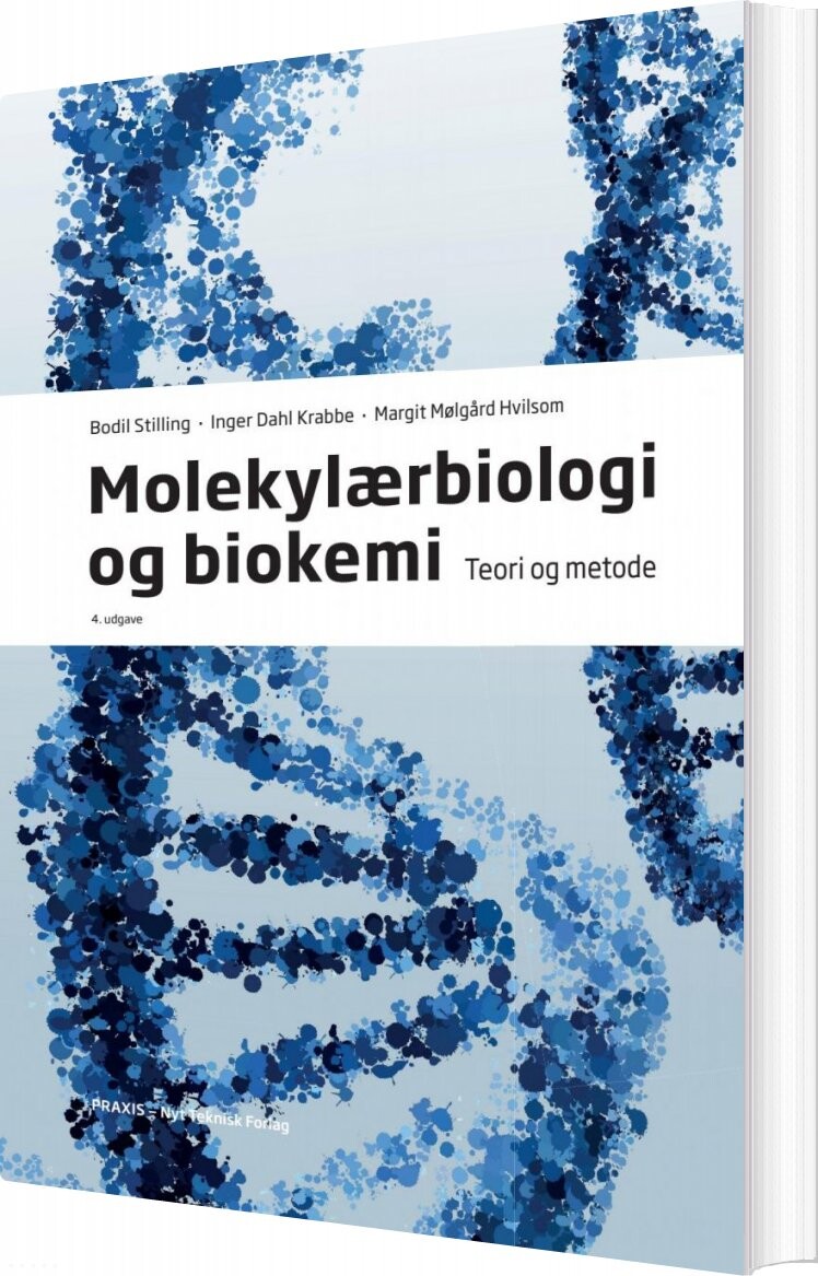 Molekylærbiologi Og Biokemi - Bodil Stilling - Bog - Akademisk Forlag