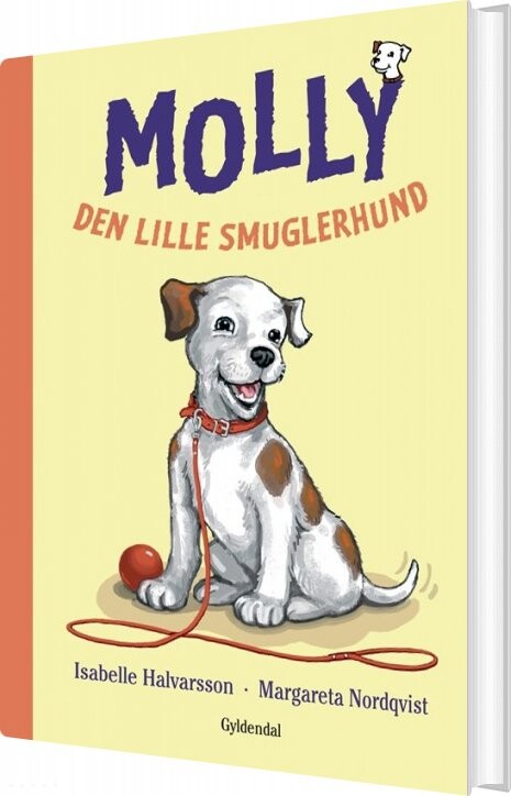Molly 1 - Den Lille Smuglerhund - Isabelle Halvarsson - Bog - Gyldendal