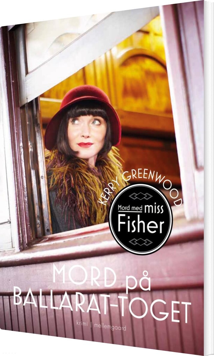 Mord På Ballarat-toget - Kerry Greenwood - Bog - Mellemgaard