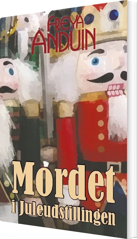 Mordet I Juleudstillingen - Freya Anduin - Bog - Books On Demand