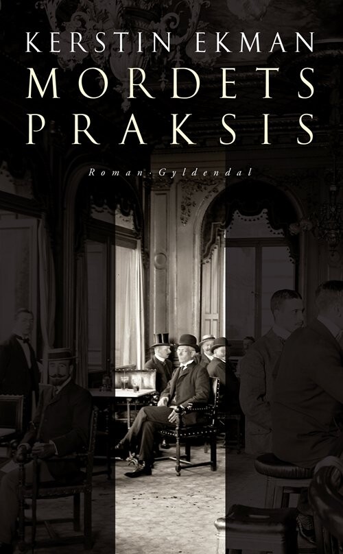 Mordets Praksis - Kerstin Ekman - Bog - Gyldendal