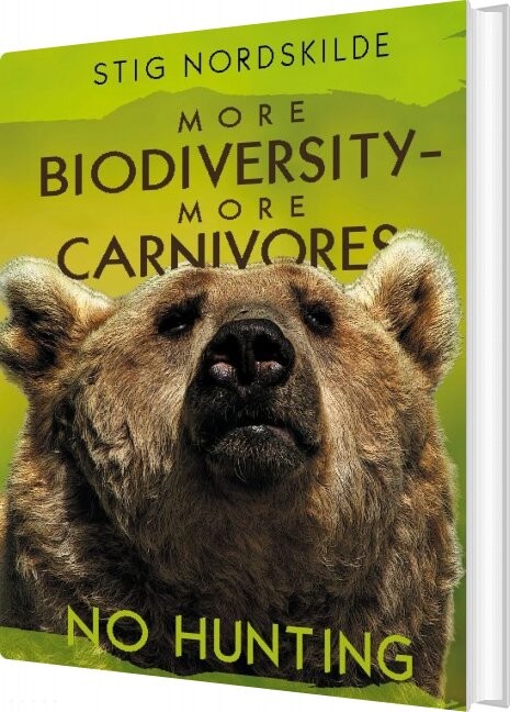 More Biodiversity - More Carnivores - No Hunting - Stig Nordskilde - English Book - Books On Demand