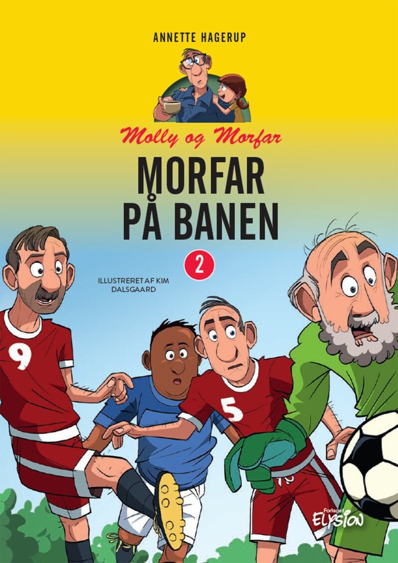 Morfar På Banen - Annette Hagerup - Bog - Forlaget Elysion