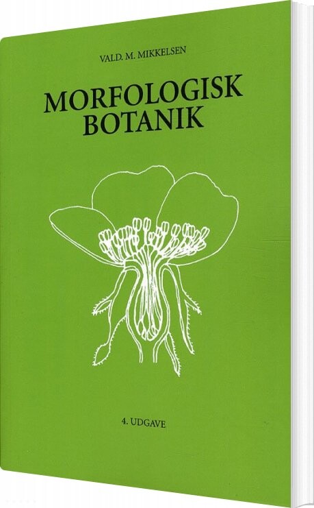 Morfologisk Botanik - Vald M. Mikkelsen - Bog - Dsr Forlag