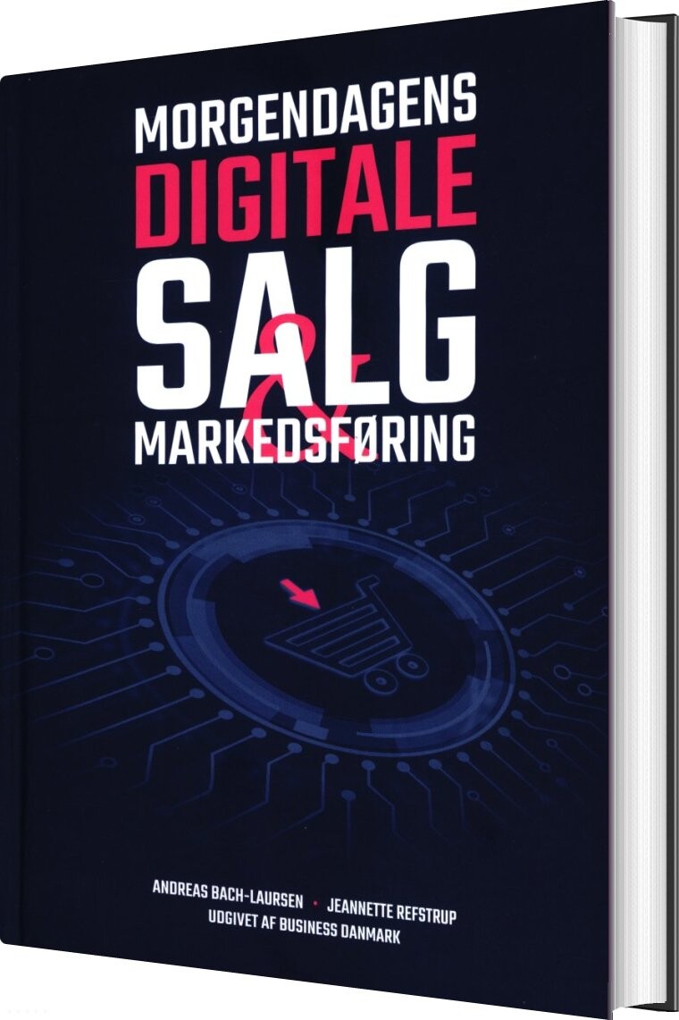 Morgendagens Digitale Salg & Markedsføring - Andreas Bach-laursen - Bog - Business Danmark