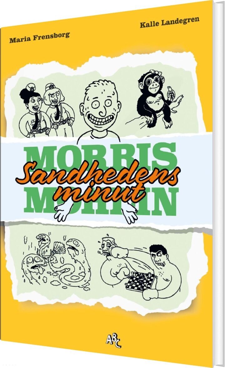 Morris Mohlin - Sandhedens Minut - Maria Frensborg - Bog - Abc Forlag