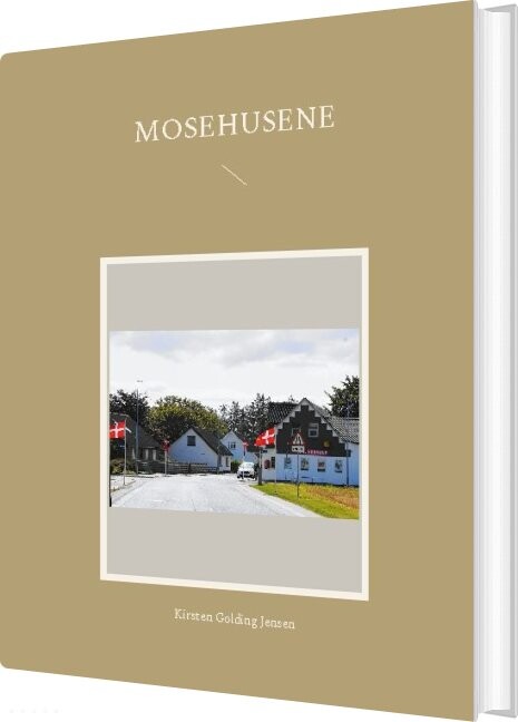 Mosehusene - Kirsten Golding Jensen - Bog - Books On Demand