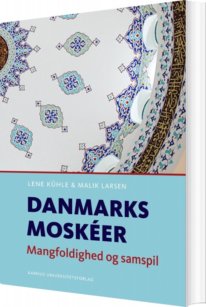 Danmarks Moskeer - Lene Kühle - Bog - Aarhus Universitetsforlag