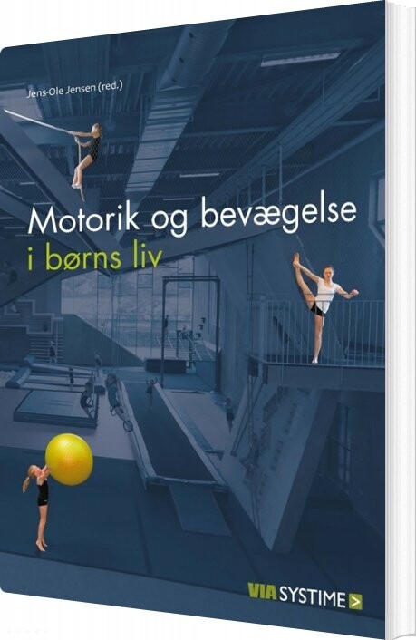 Motorik Og Bevægelse I Børns Liv - Lene Christiansen - Bog - Hans Reitzels Forlag