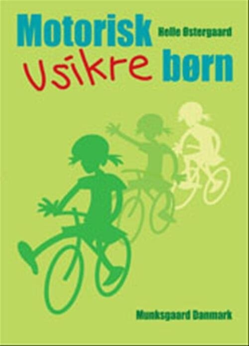 Motorisk Usikre Børn - Helle østergaard - Bog - Munksgaard