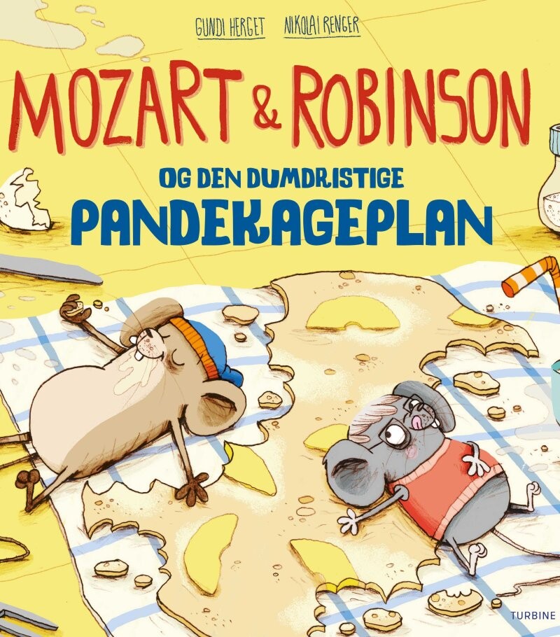 Mozart Og Robinson Og Den Dumdristige Pandekageplan - Gundi Herget - Bog - Turbine
