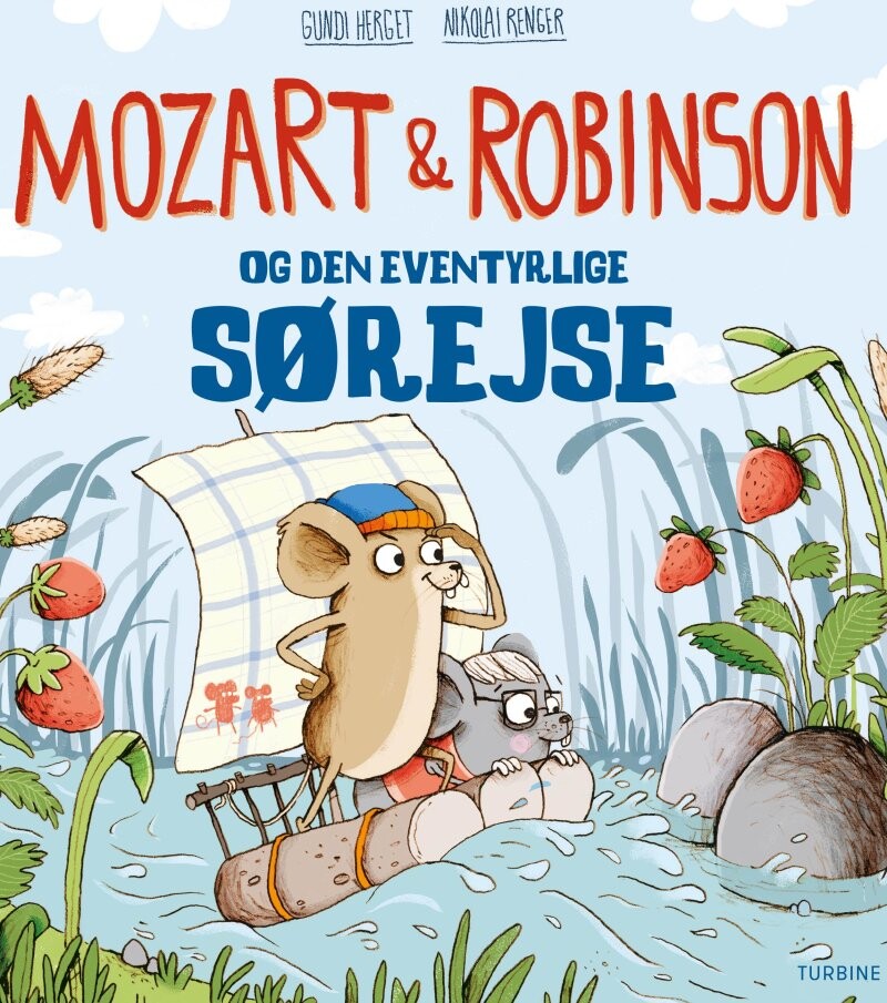 Mozart Og Robonson Og Den Eventyrlige Sørejse - Gundi Herget - Bog - Turbine
