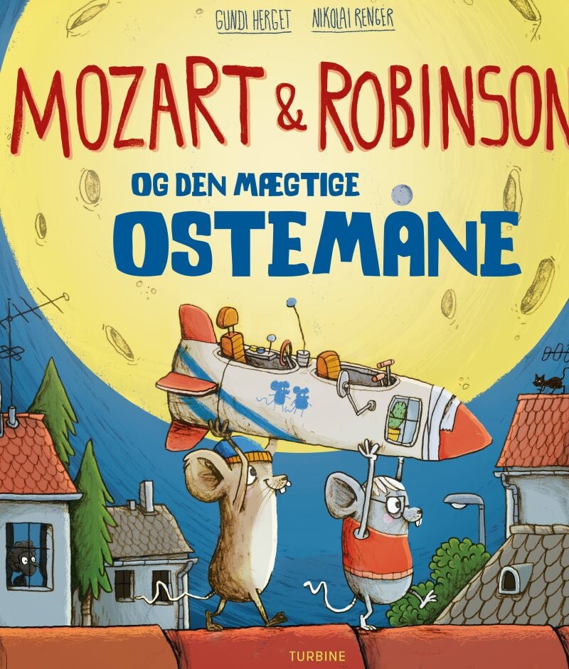Mozart & Robinson Og Den Mægtige Ostemåne - Gundi Herget - Bog - Turbine