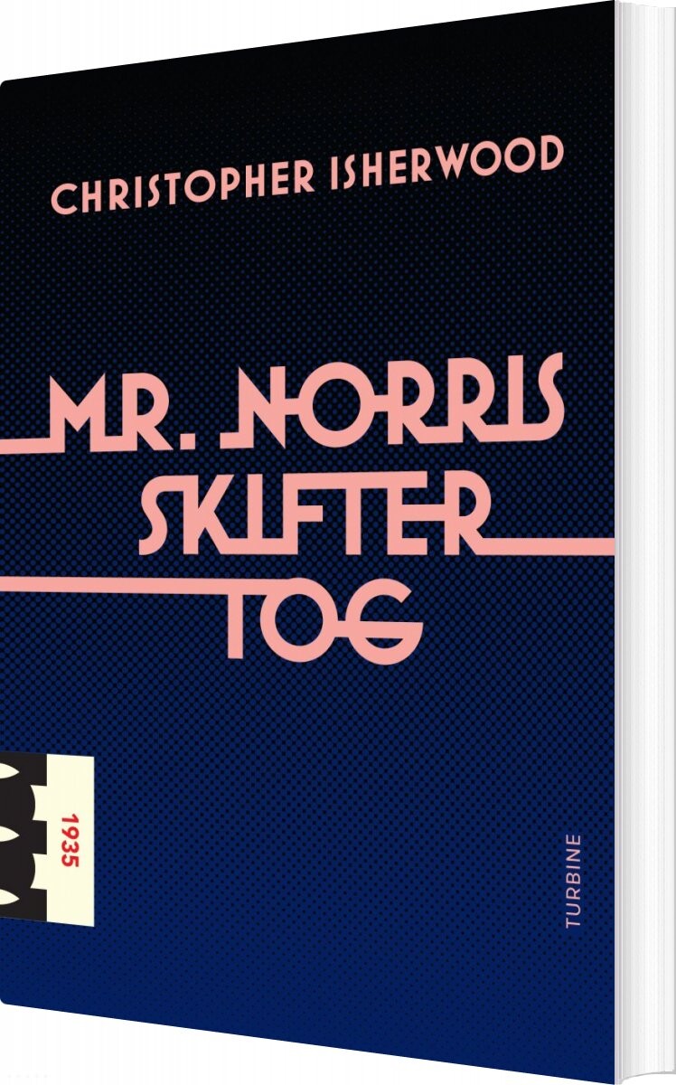 Mr. Norris Skifter Tog - Christopher Isherwood - Bog - Turbine