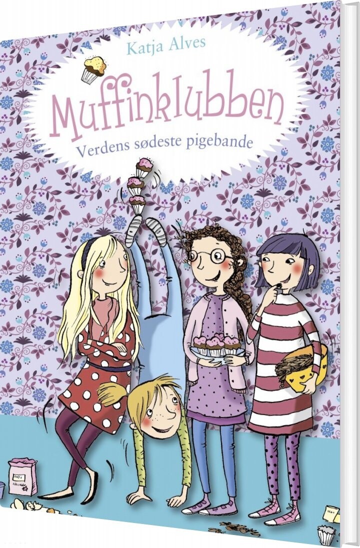 Muffinklubben - Verdens Sødeste Pigebande - Katja Alves - Bog - Turbine