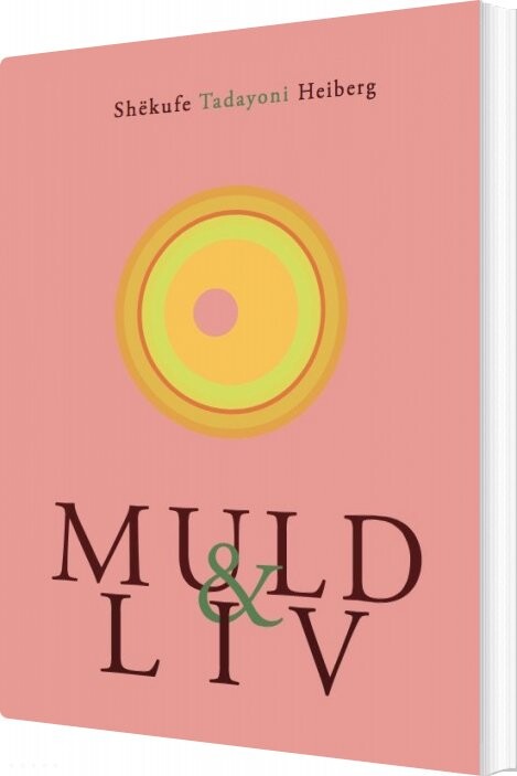 Muld & Liv - Shekufe Tadayoni Heiberg - Bog - Forlaget Uro