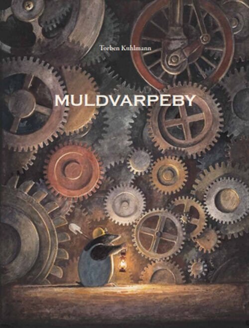 Muldvarpeby - Torben Kuhlmann - Bog - Abc Forlag