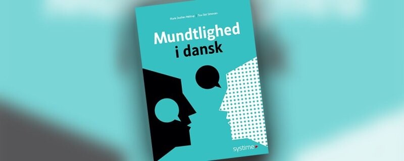 Mundtlighed I Dansk - Tina Slot Simonsen - Bog - Systime