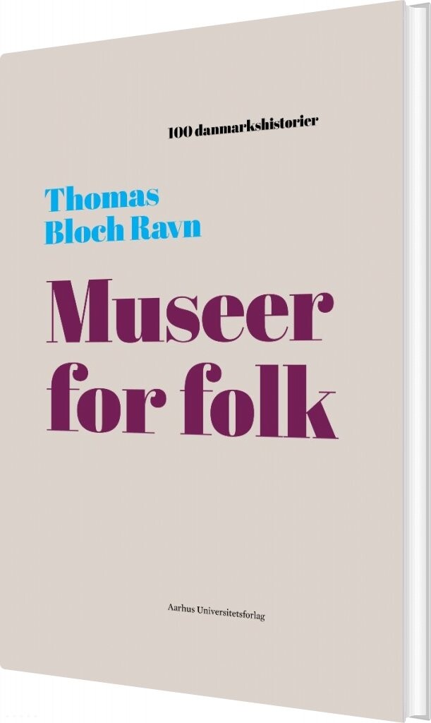 Museer For Folk - Thomas Bloch Ravn - Bog - Aarhus Universitetsforlag