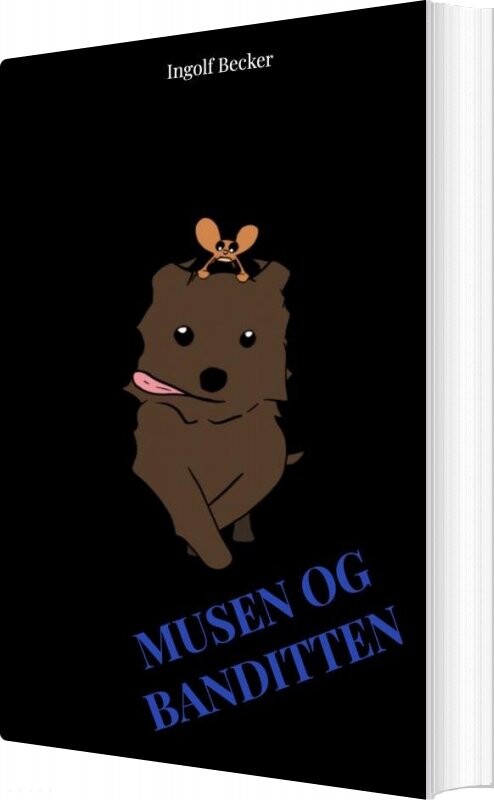 Musen Og Banditten - Ingolf Becker - Bog - Saxo Publish