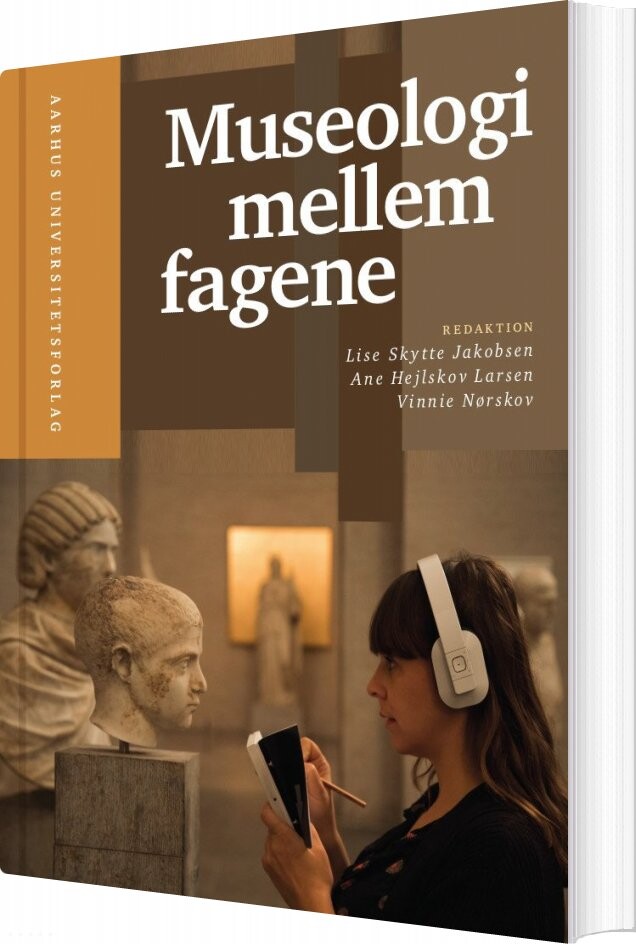 Museologi Mellem Fagene - Ane Hejlskov Larsen - Bog - Aarhus Universitetsforlag