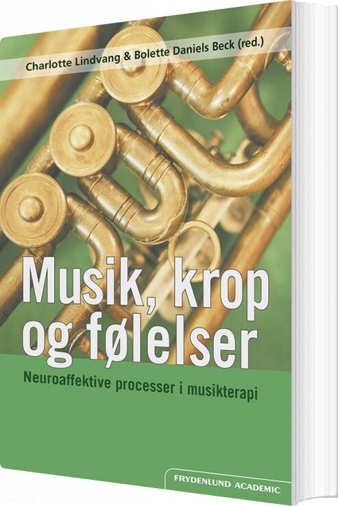 Musik, Krop Og Følelser - Charlotte Lindvang - Bog - Frydenlund Academic