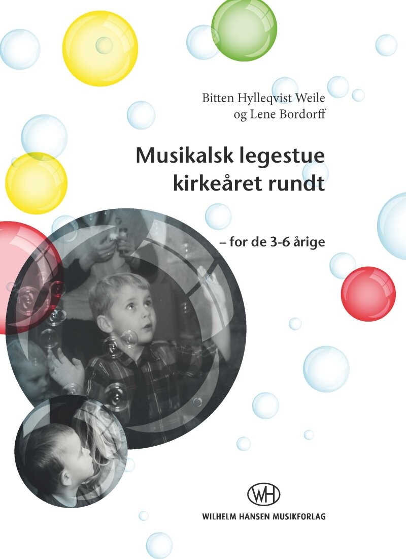Musikalsk Legestue Kirkeåret Rundt - Bitten Hylleqvist Weile - Bog - Wilhelm Hansen