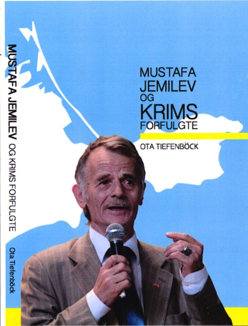 Mustafa Jemilev Og Krims Forfulgte - Ota Tiefenböck - Bog - Mr. East Forlag